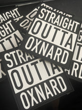 Load image into Gallery viewer, Straight Outta Oxnard Patch 4&quot; x 3.5&quot;
