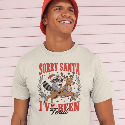 Sorry Santa I'm Feral T-Shirt