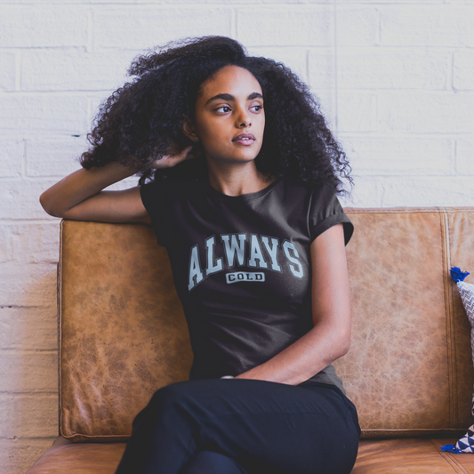 Always Cold T-Shirt