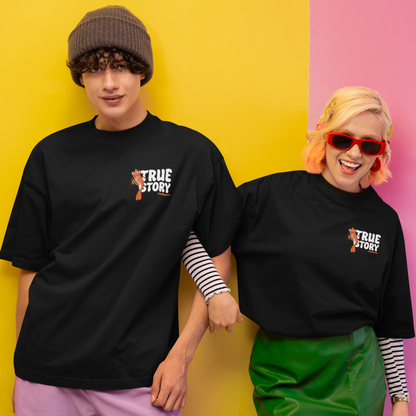 True Story T-Shirt